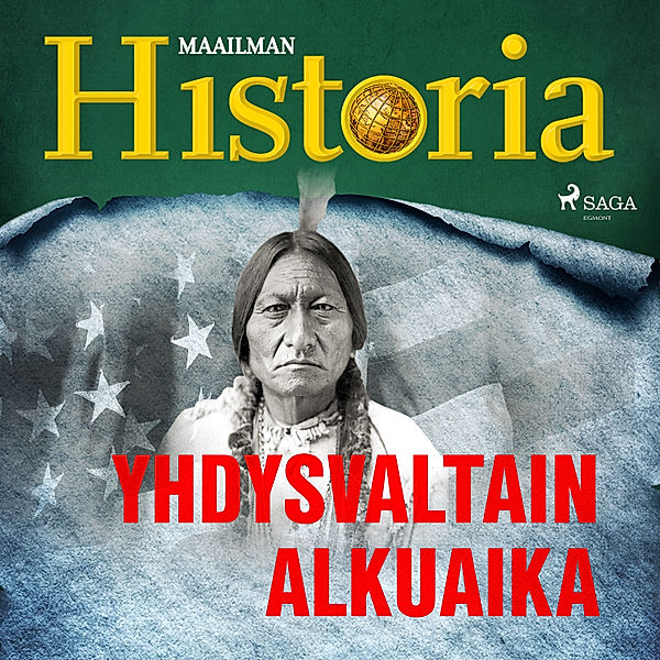 Historian käännekohtia - 16 - Yhdysvaltain alkuaika, Maailman Historia