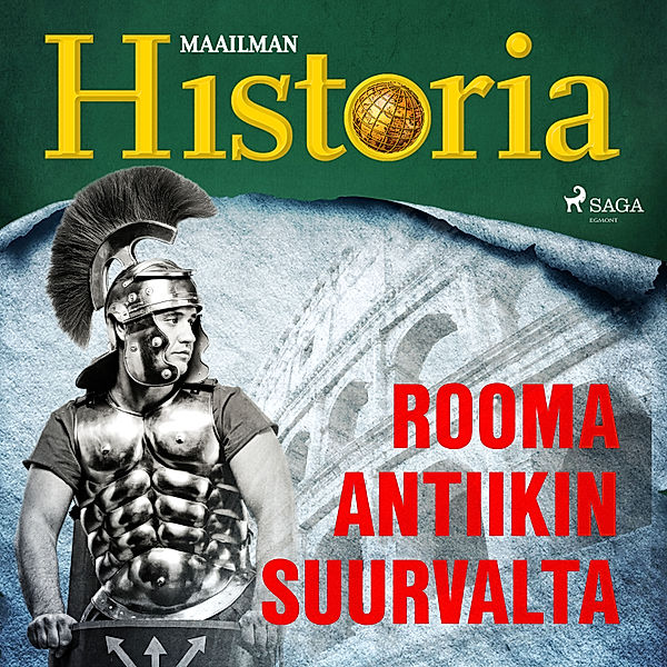 Historian käännekohtia - 3 - Rooma - Antiikin suurvalta, Maailman Historia
