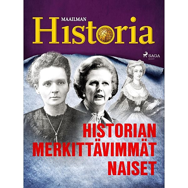 Historian merkittävimmät naiset / Ihmiset jotka muuttivat maailmaa Bd.5, Maailman Historia