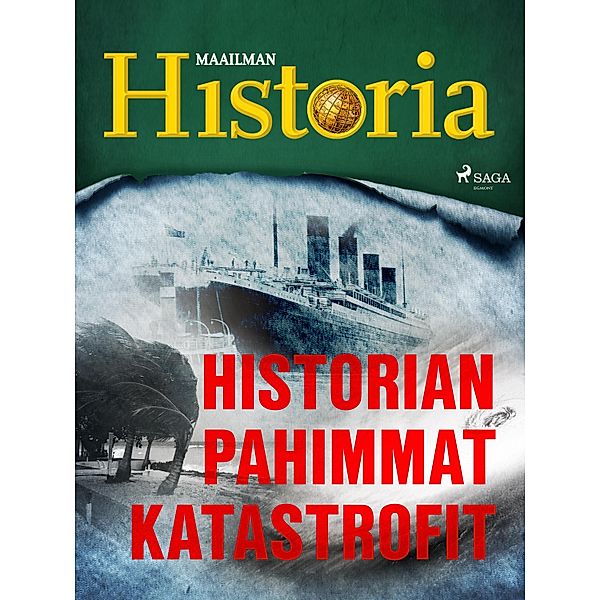 Historian pahimmat katastrofit / Historian käännekohtia Bd.22, Maailman Historia