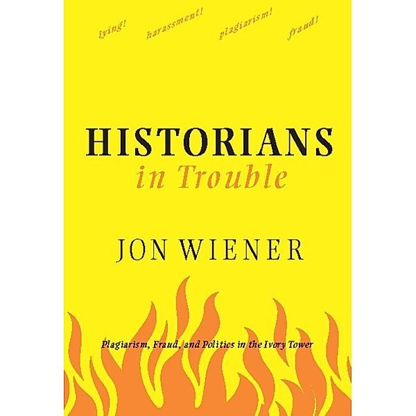Historians in Trouble, Jon Wiener
