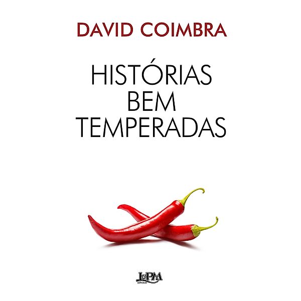 Histórias bem temperadas, David Coimbra