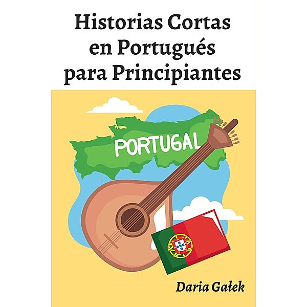 Historias Cortas en Portugués para Principiantes, Daria Galek