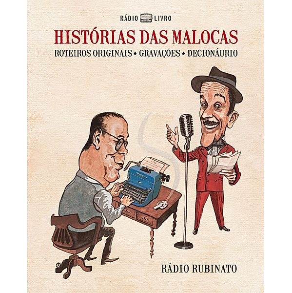 HISTÓRIAS DAS MALOCAS, Osvaldo Moles, Tomás Bastian, Rádio Rubinato