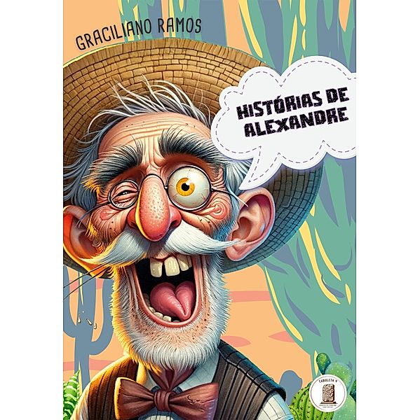 Histórias de Alexandre, Graciliano Ramos