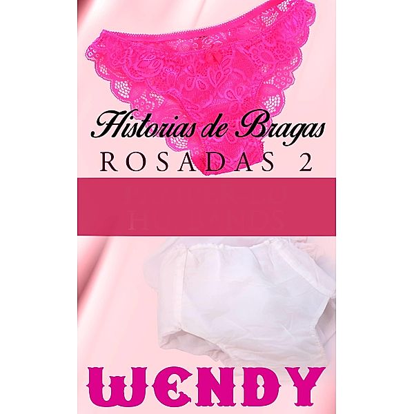 Historias de Bragas Rosadas 2, Wendy