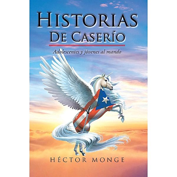 Historias De Caserío, Héctor Monge