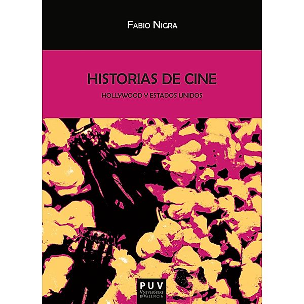 Historias de cine / Biblioteca Javier Coy d'estudis Nord-Americans, Fabio Gabriel Nigra