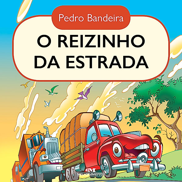 Histórias de comportamento - O reizinho da estrada, Pedro Bandeira