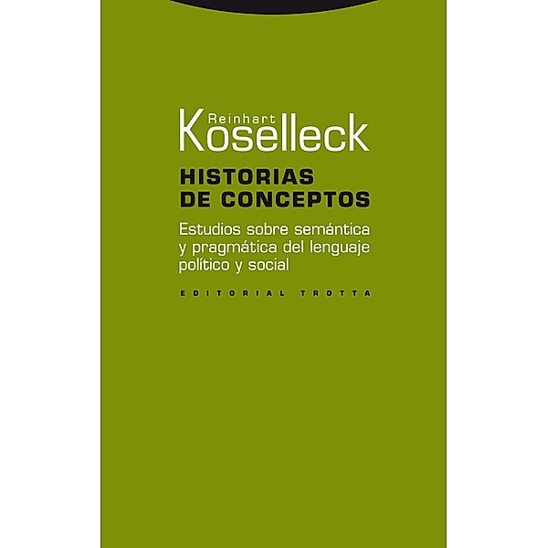 Historias de conceptos / Estructuras y Procesos. Ciencias Sociales, Reinhart Koselleck