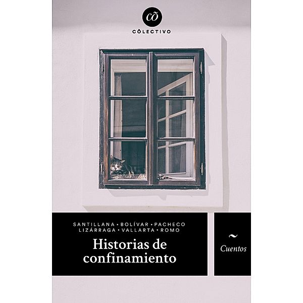 Historias de confinamiento / Cõlectivo, Laura Romo González
