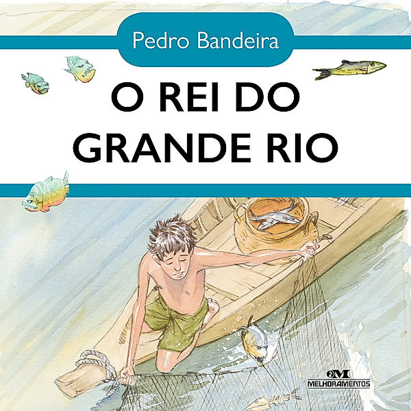 Histórias de ecologia - O rei do grande rio, Pedro Bandeira