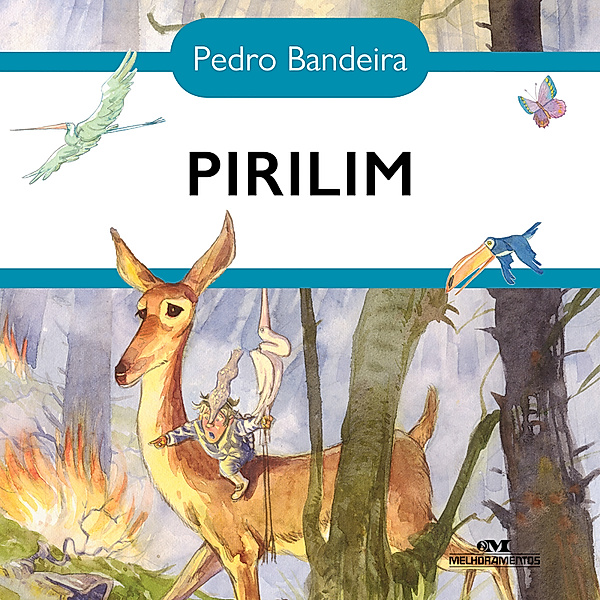 Histórias de ecologia - Pirilim, Pedro Bandeira
