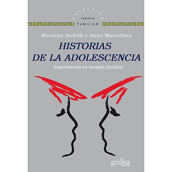 Historias de la adolescencia / Terapia Familiar, Maurizio Andolfi, Anna Mascellani