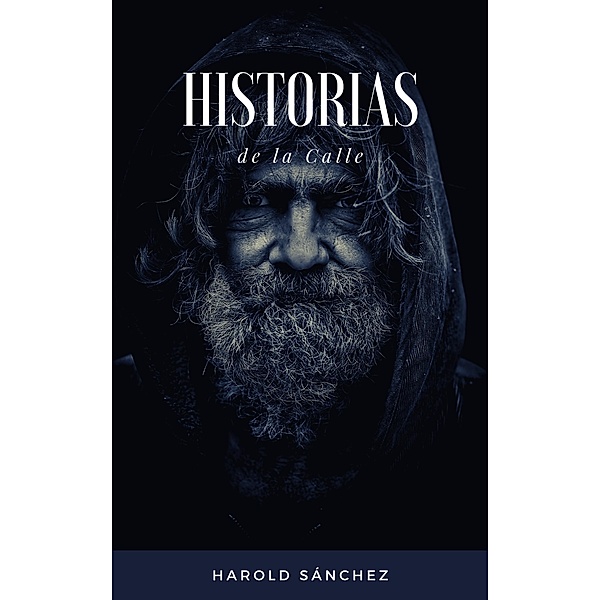 Historias de la Calle / De la Calle, Harold Sanchez