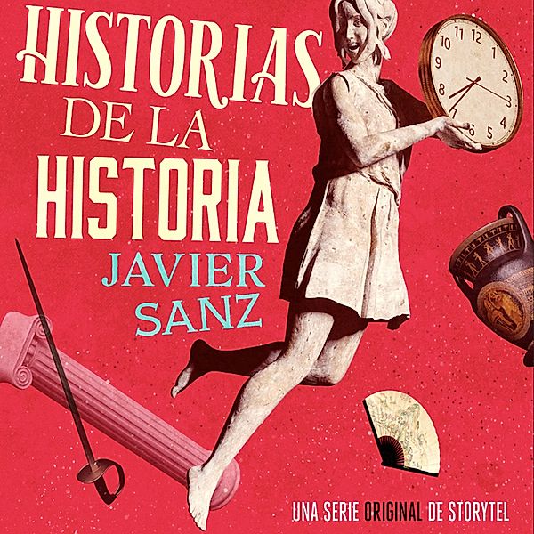 Historias de la historia - 1 - Historias de la historia - T01E09, Javier Sanz