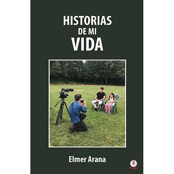 Historias de mi vida, Elmer Arana