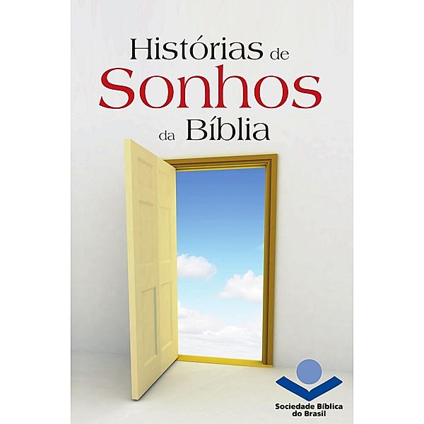 Histórias de sonhos da Bíblia / Histórias da Bíblia, Sociedade Bíblica do Brasil