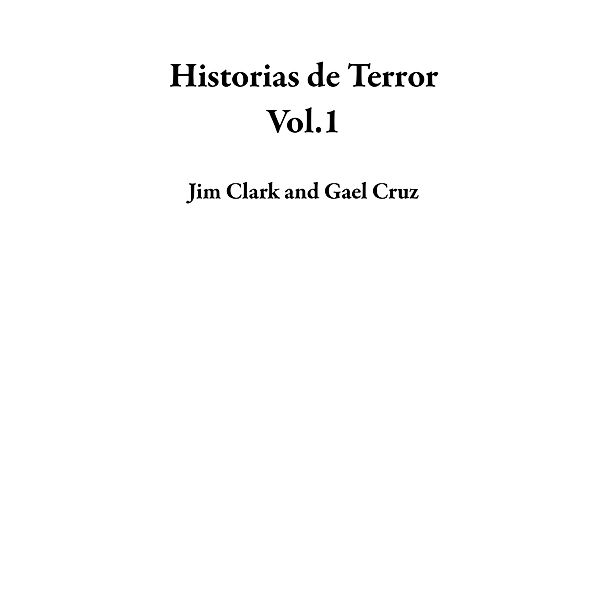 Historias de Terror Vol.1, Jim Clark, Gael Cruz