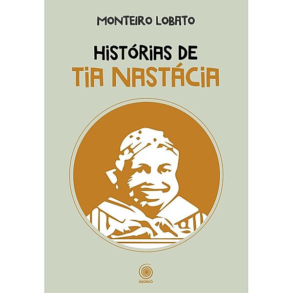 Histórias de Tia Nastácia, Monteiro Lobato