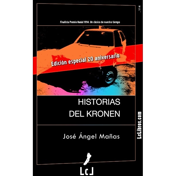 Historias del Kronen (edición especial 20 aniversario), José Ángel Mañas