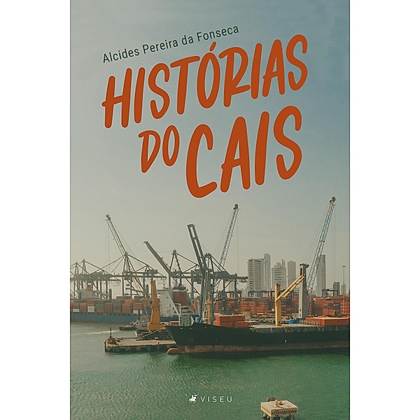 Histórias do cais, Alcides Pereira da Fonseca