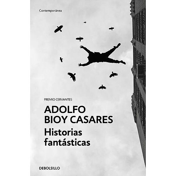 Historias fantasticas, Adolfo Bioy Casares