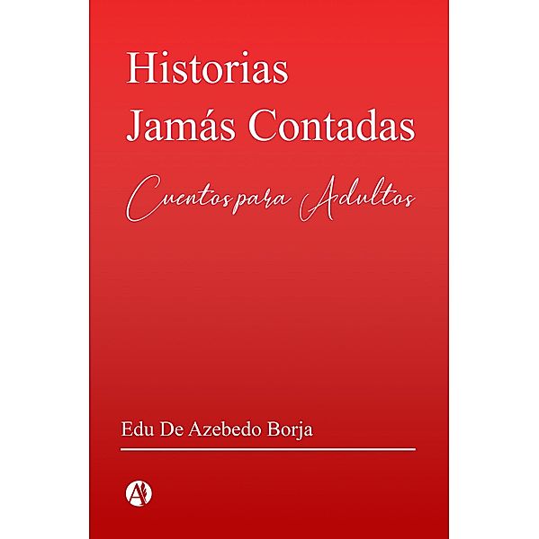 Historias Jamas Contadas, Edu de Azebedo Borja