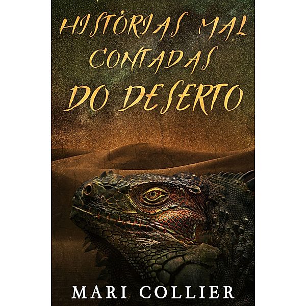 Historias Mal Contadas do Deserto / Next Chapter, Mari Collier