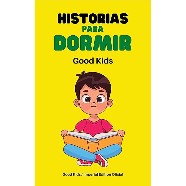Historias Para Dormir (Good Kids, #1) / Good Kids, Good Kids