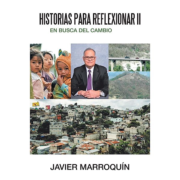 Historias Para Reflexionar Ii, Javier Marroquín