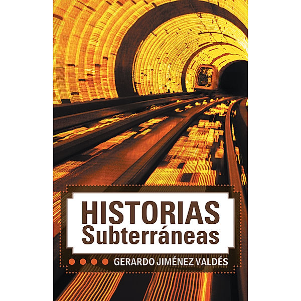 Historias Subterráneas, Gerardo Jiménez Valdés