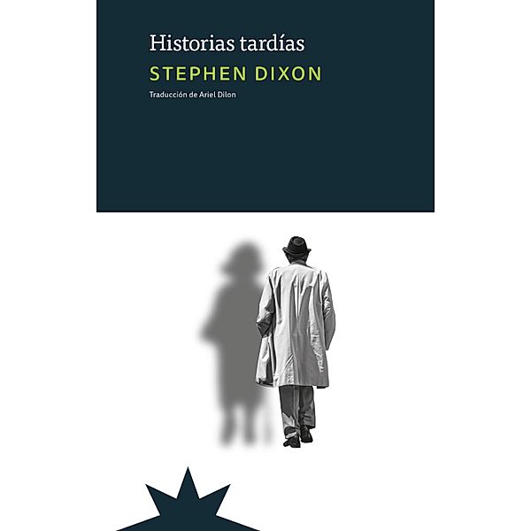 Historias tardías, Stephen Dixon