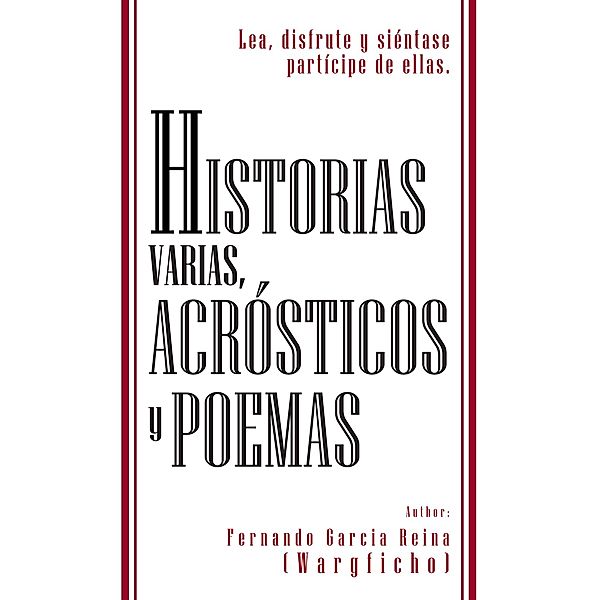 Historias Varias, Acrósticos Y Poemas, Fernando Garcia Reina