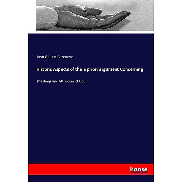 Historic Aspects of the a priori argument Concerning, John Gibson Cazenove