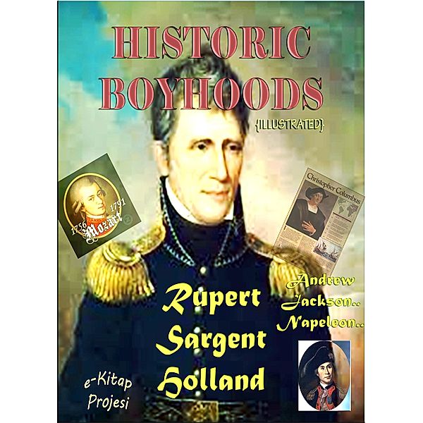 Historic Boyhoods, Rupert Sargent Holland