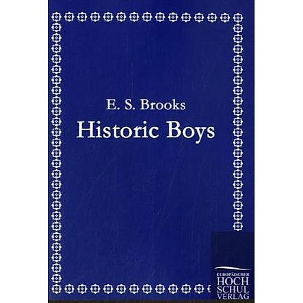 Historic Boys, E. S. Brooks
