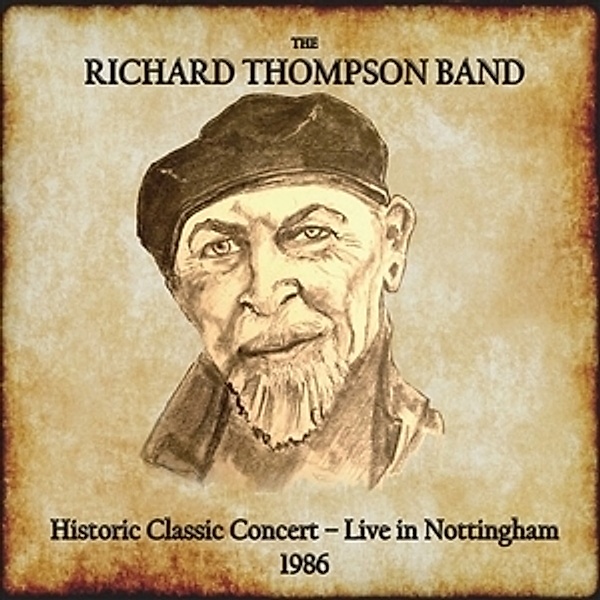 Historic Classic Concert - Live In Nottingham 1986, The Richard Thompson Band