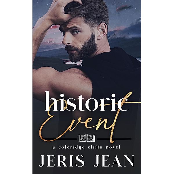 Historic Event (Coleridge Cliffs, #2) / Coleridge Cliffs, Jeris Jean