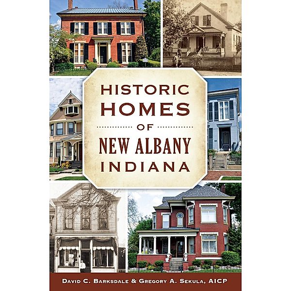 Historic Homes of New Albany, Indiana, David C. Barksdale