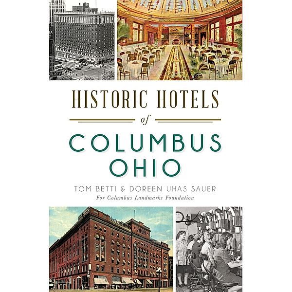 Historic Hotels of Columbus, Ohio, Tom Betti