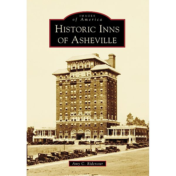 Historic Inns of Asheville, Amy C. Ridenour