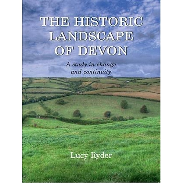 Historic Landscape of Devon, Lucy Ryder