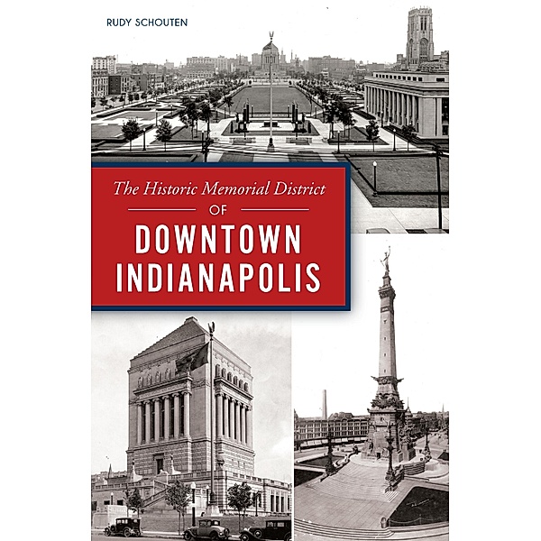 Historic Memorial District of Downtown Indianapolis, Rudy Schouten