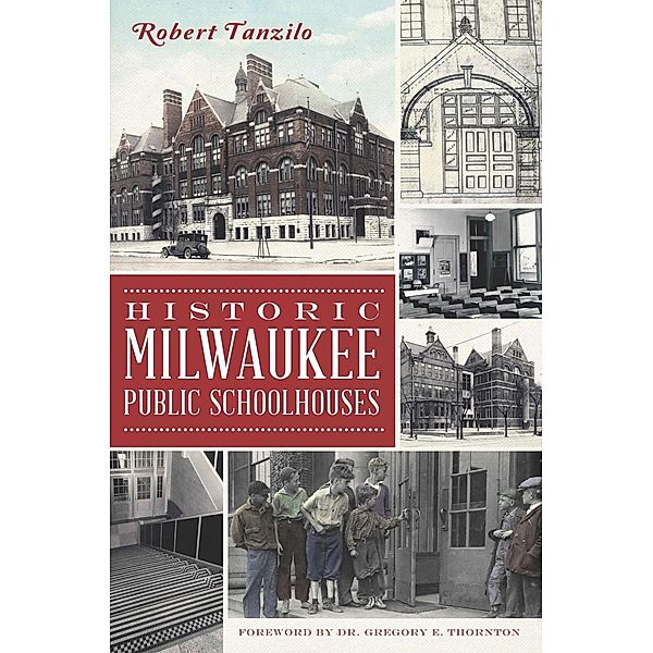 Historic Milwaukee Public Schoolhouses, Robert Tanzilo