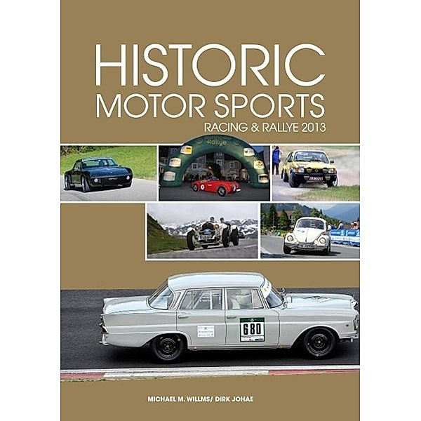 Historic Motor Sports Racing & Rallye 2013, Michael M. Willms, Dirk Johae
