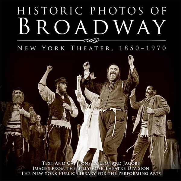 Historic Photos: Historic Photos of Broadway, Leonard Jacobs