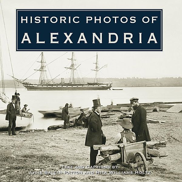 Historic Photos of Alexandria / Historic Photos