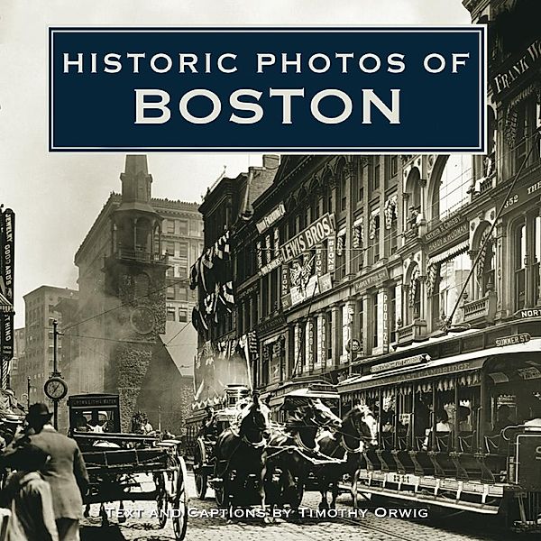 Historic Photos of Boston / Historic Photos