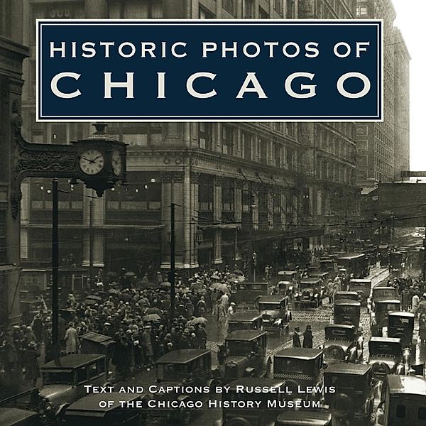 Historic Photos of Chicago / Historic Photos